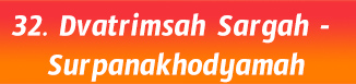 32.Dvatrimsah Sargah- Surpanakhodyamah